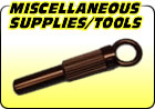 Miscellaneous Tools / Supplies