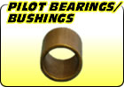 Pilot Bearings / Bushings