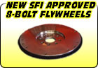 New & SFI Approved 8-Bolt Flywheels